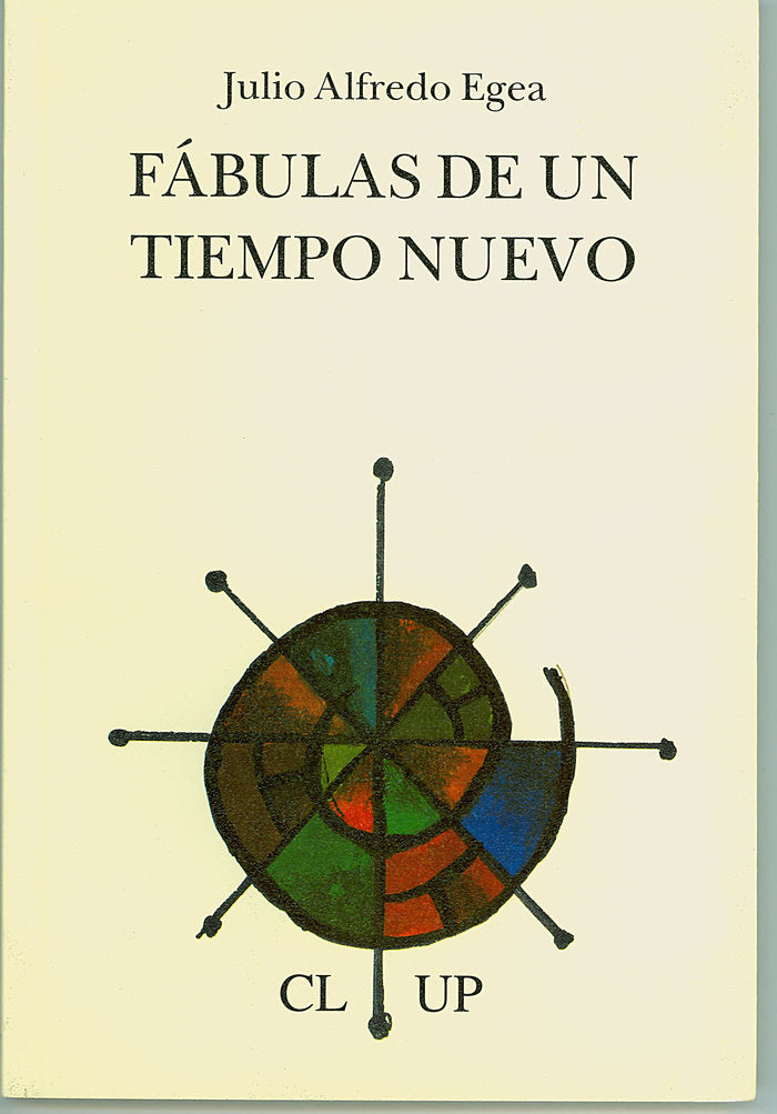 Fábulas de un tiempo nuevo, de Egea, Julio Alfredo | portada del libro