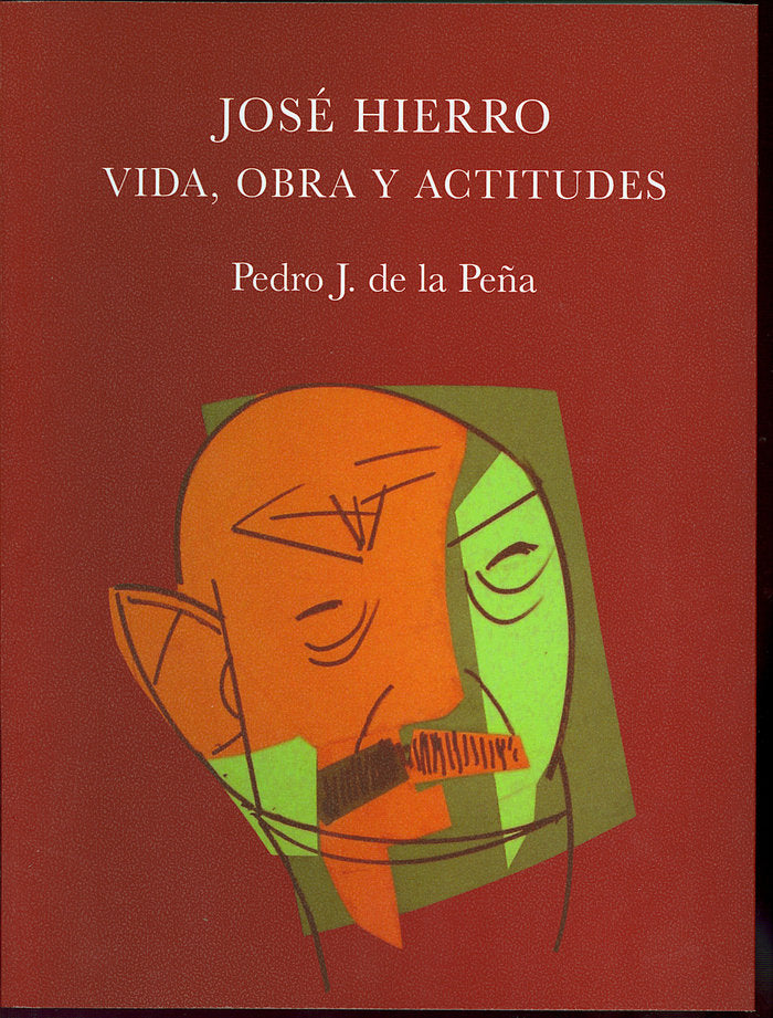 José Hierro, vida, obra y actitudes, de de la Peña, Pedro J. | portada del libro