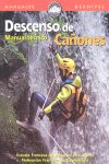 MANUAL TECNICO DE DESCENSO DE CAÑONES, de SAEZ HIDALGO | portada del libro