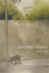 Animales urbanos, de Leiz, Karin | portada del libro