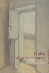 El alba de un mundo nuevo, de Asor Rosa, Alberto | portada del libro