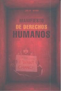 Manifiesto de derechos humanos, de Wark, Julie | portada del libro