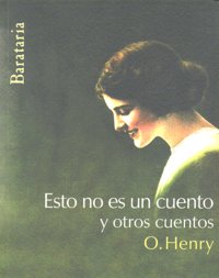 Esto no es un cuento y otros cuentos, de Henry | portada del libro