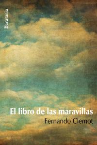 El libro de las maravillas, de Clemot, Fernando | portada del libro