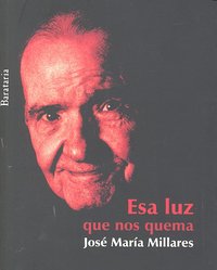 Esa luz que nos quema, de Millares Sall, José María | portada del libro