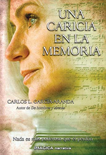 Una caricia en la memoria, de García-Aranda Molina, Carlos | portada del libro