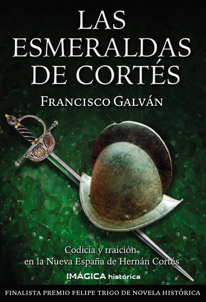Las esmeraldas de Cortés, de Galván Olalla | portada del libro