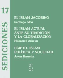 EL ISLAM JACOBINO;EL ISLAM ACTUAL ANTE SU TRADICIÓN Y LA GLOBALIZACIÓN;EGIPTO:IS, de Alba | portada del libro