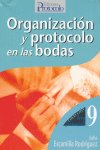 ORGANIZACION Y PROTOCOLO EN LAS BODAS, de ESCAMILLA RODRíGUEZ | portada del libro