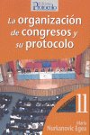 LA ORGANIZACION DE CONGRESOS Y SU PROTOCOLO, de NURKANOVIK EGEA | portada del libro
