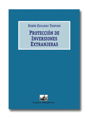 Protección de Inversiones Extranjeras, de Tempone, Rubén | portada del libro