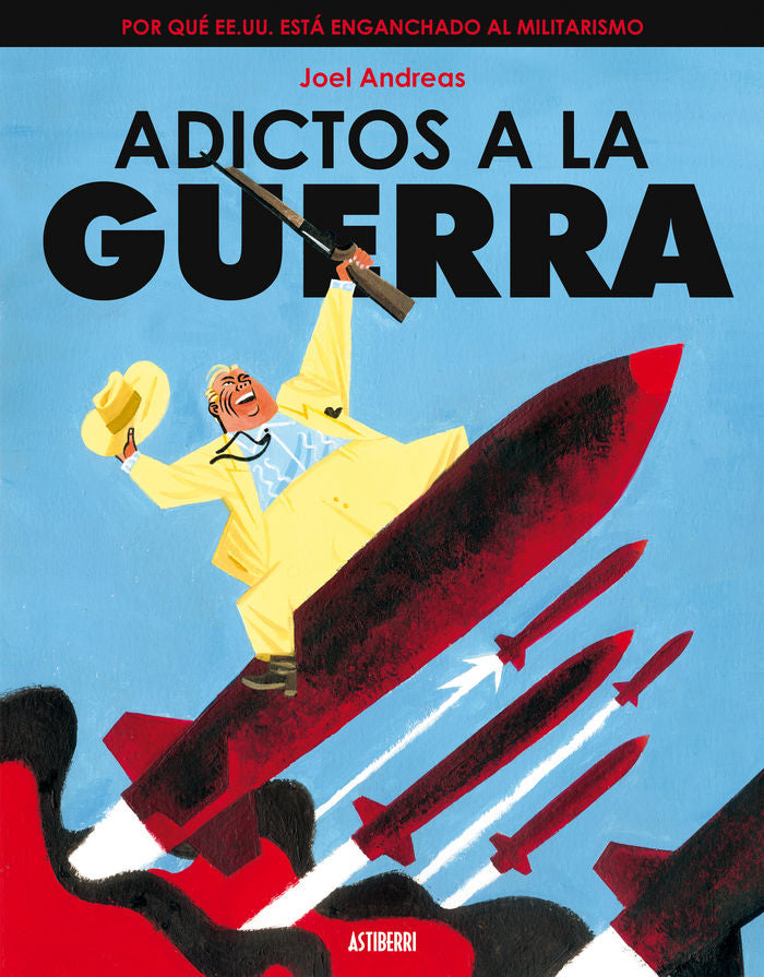 Adictos a la guerra, de Andreas, Joel | portada del libro