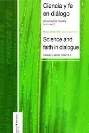 CIENCIA Y FE EN DIALOGO: DOCUMENTOS FARADAY (VOL. II), de PABLO DE FELIPE | portada del libro
