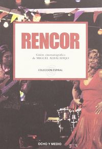 Rencor, de ALBALADEJO GALVEZ, MIGUEL | portada del libro