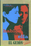HABLE CON ELLA EL GUION, de ALMODOVAR | portada del libro