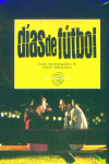 DIAS DE FUTBOL, de SERRANO,DAVID | portada del libro
