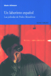 UN LABERINTO ESPA・OL PELICULAS P.ALMODOVAR, de ALLINSON | portada del libro