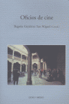 OFICIOS DE CINE, de GUTIERREZ SAN MIGUEL,BEGOÑA | portada del libro