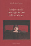 MUJER CASADA GENTE QUE LA LLEVE AL CINE, de GARCIA SERRANO | portada del libro