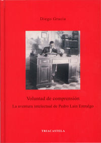 Voluntad de comprensión, de Gracia, Diego | portada del libro