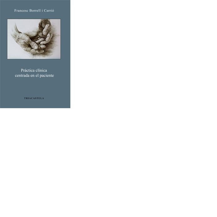 Práctica cl¡nica centrada en el paciente, de Borrell i Carrió, Francesc | portada del libro