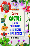 CULTIVAR CACTUS Y OTRAS SUCULENTAS EN INTERIORES E INVERNADEROS, de Bell, Shirley-Anne | portada del libro