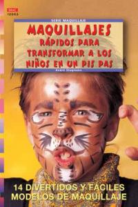 Serie Maquillaje nº 3. MAQUILLAJES RÁPIDOS PARA TRANSFORMAR A LOS NIÑOS EN UN PIS PAS, de Stegmann, André | portada del libro