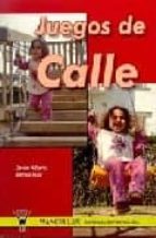 Juegos de calle, de JAVIER A. BERNAL RUIZ | portada del libro