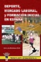 Deporte, mercado laboral y formaciÑn inicial en EspaÐa, de MARIA LUISA RIVADENEYRA SICILIA | portada del libro