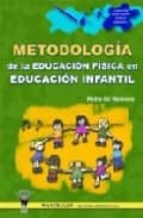 Metodología de la educación física en Educación Infantil, de Pedro Gil Madrona | portada del libro