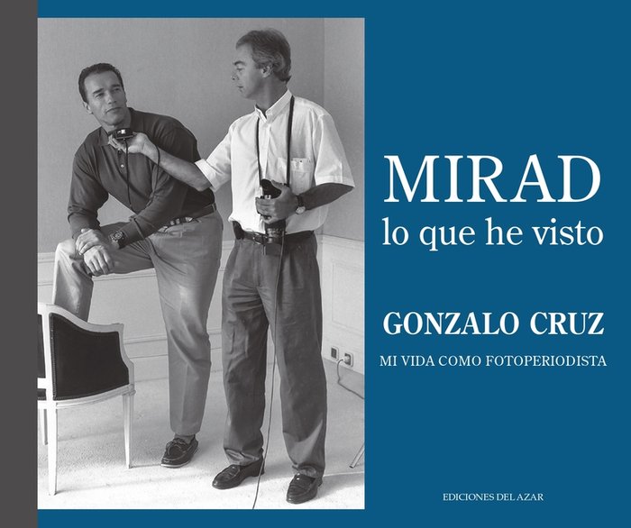 MIRAD LO QUE HE VISTO, de CRUZ CENDEJAS,GONZALO | portada del libro