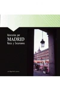 Itinerarios por Madrid, de Fraile Llorente, Luis Miguel | portada del libro