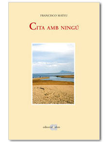 CITA AMB NINGU, de MATEU CASINOS, FRANCISCO | portada del libro