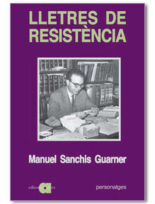 LLETRES DE RESISTENCIA 1939 1981, de SANCHIS GUARNER, MANUEL | portada del libro