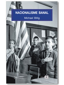 NACIONALISME BANAL, de BILLIG, MICHAEL | portada del libro