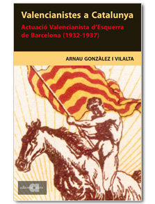 Valencianistes a Catalunya, de Gonzàlez i Vilalta, Arnau | portada del libro