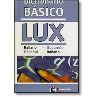 DICCIONARIO BáSICO LUX ITALIANO-SPAGNOLO, ESPAñOL-ITALIANO, de VV.AA. | portada del libro