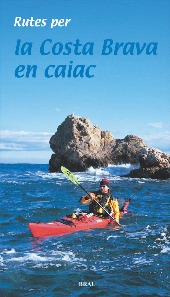 Rutes per la Costa Brava em caiac, de Lara García, Sergi | portada del libro