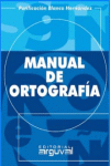 MANUAL DE ORTOGRAFÍA, de Blanco Hernández, Purificación | portada del libro