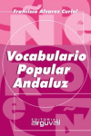 VOCABULARIO POPULAR ANDALUZ (Grande), de Alvarez Curiel, Francisco | portada del libro