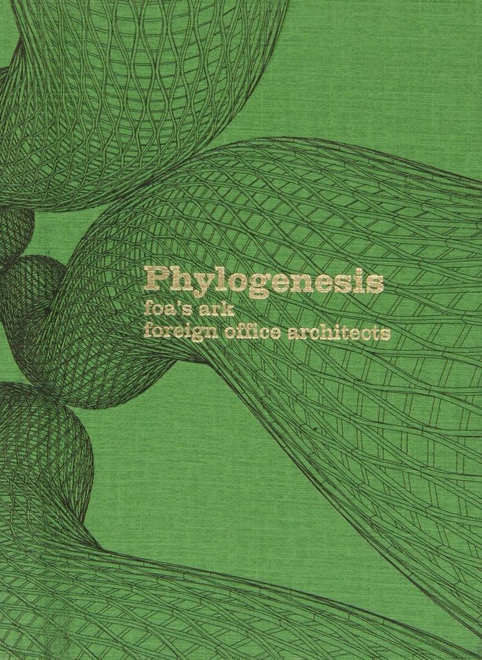 PHYLOGENESIS: FOA'S ARK. FOREING OFFICE ARCHITECTS, de MOUSSAVI | portada del libro