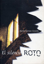 El silencio roto, de Gómez Granés, Núria | portada del libro