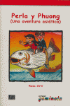 Perla y Phuong (Una aventura asiática), de Tena Tena, Pedro | portada del libro