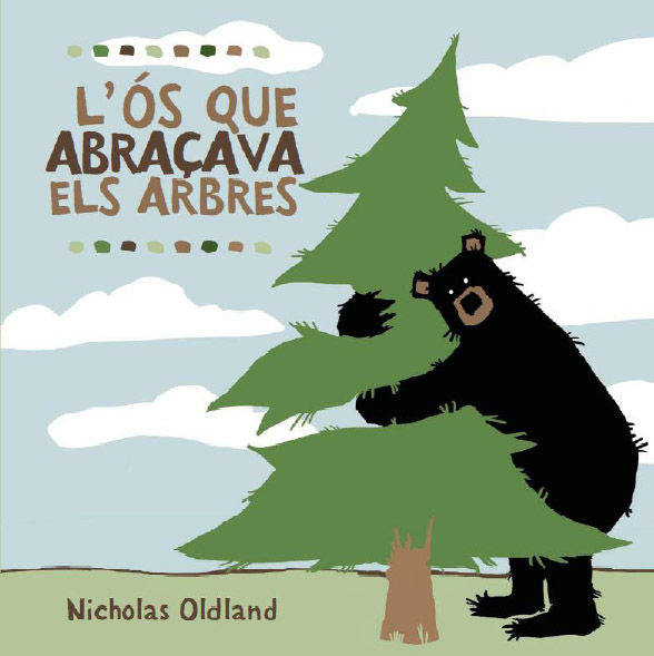 L'ós que abraçava arbres, de Oldland, Nicholas | portada del libro