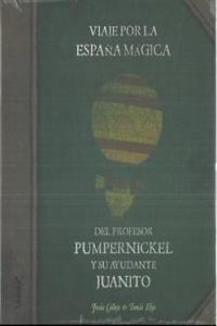 Viaje por la España mágica del profesor Pumpernickel y su ayudante Juanito, de Callejo Cabo | portada del libro