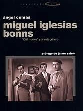 MIGUEL IGLESIAS BONNS, de COMAS PUENTE, ANGEL | portada del libro