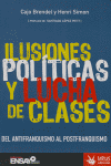 ILUSIONES POLITICAS Y LUCHA DE CLASES, de BRENDEL#SIMON | portada del libro