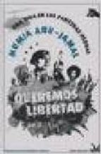 QUEREMOS LIBERTAD, de Mumia Abu-Jamal | portada del libro