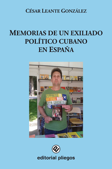 MEMORIAS DE UN EXILIADO POLITICO CUBANO EN ESPAÑA, de LEANTE GONZALEZ, CESAR | portada del libro
