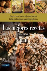 Mejores recetas para hacer pan, Las, de Fiset, Josée | portada del libro